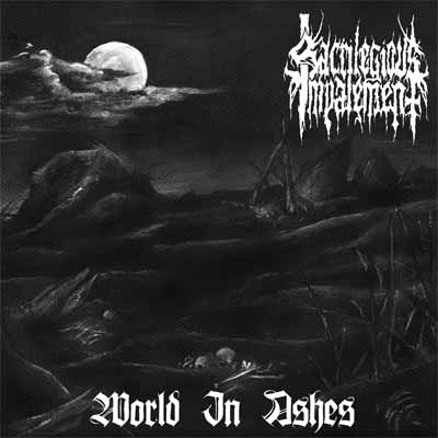 Sacrilegious Impalement : World in Ashes